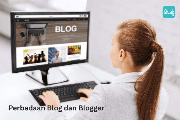 Apa Perbedaan Blog dan Blogger Panduan Lengkap untuk Pemula sh.af