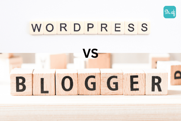WordPress vs Blogger, Pilih yang Mana sh.af